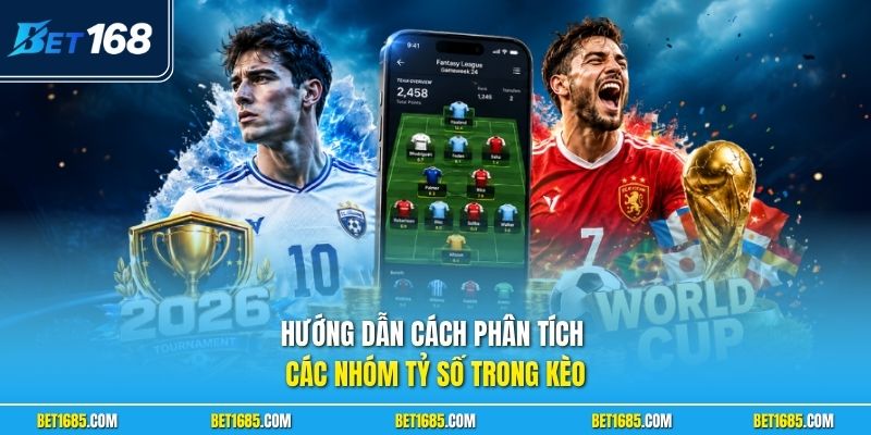 Tài Xỉu 2.5 Là Gì? Giải Mã Kèo Và Mẹo Đánh Đâu Thắng Đó 2 Hướng dẫn cách phân tích các nhóm tỷ số trong kèo