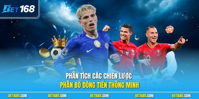 Cách Quản Lý Vốn Cá Cược - Bí Quyết Không Sợ Trắng Tay 2 Phân tích các chiến lược phân bổ dòng tiền thông minh