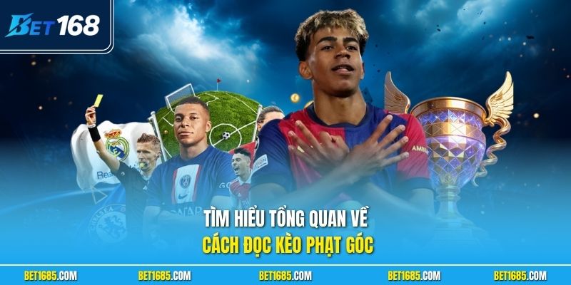 Cách Đọc Kèo Phạt Góc - Kinh Nghiệm Ăn Tiền Cực Khủng 1 Tìm hiểu tổng quan về cách đọc kèo phạt góc